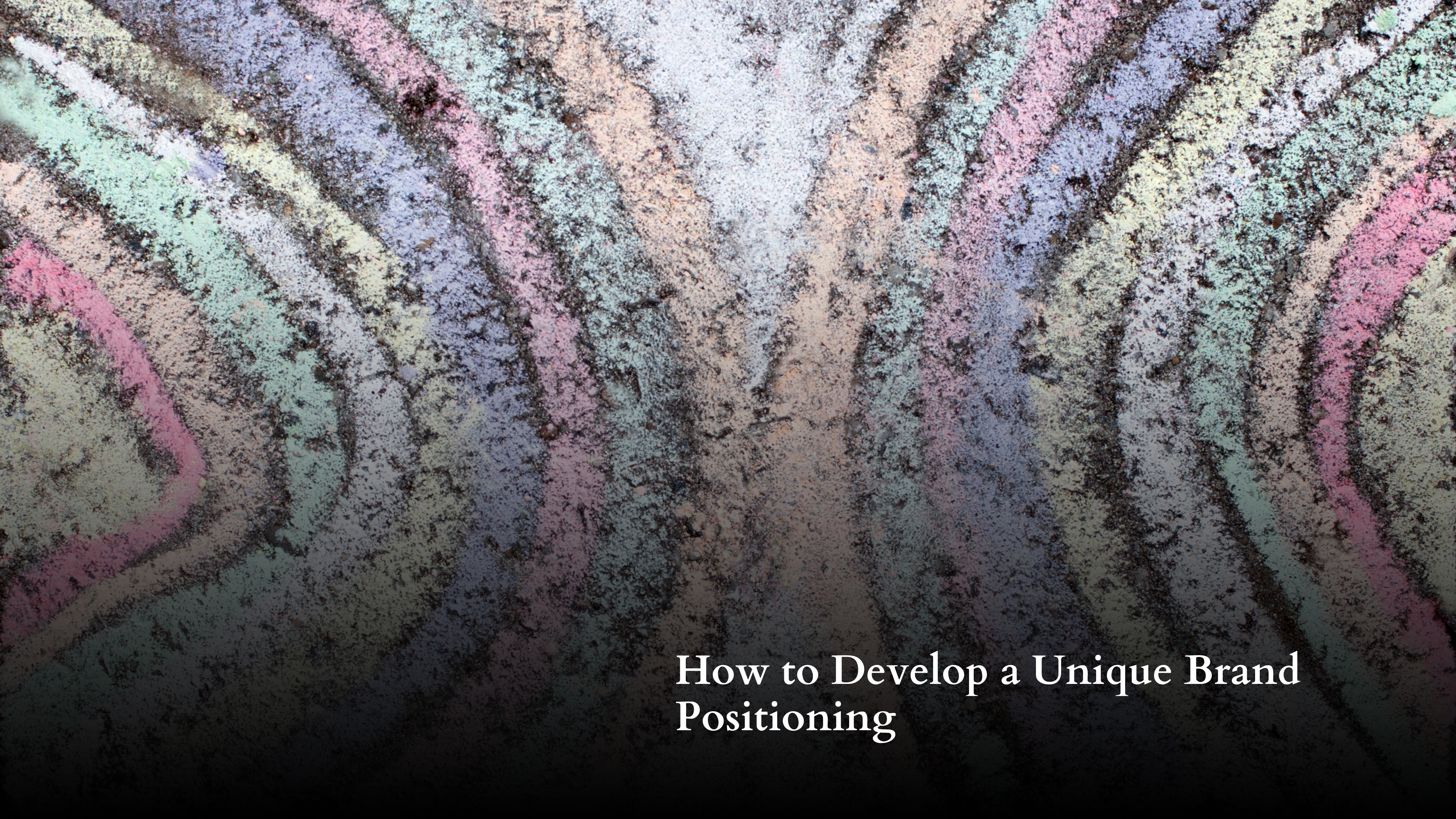 How to Develop a Unique Brand Positioning
